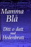 Mamma Blå - Ditt o datt med Hedenbratt