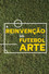 A Reinvenção do Futebol Arte