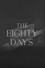 The Eighty Days