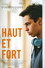 Haut et fort
