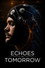 Echoes of Tomorrow