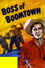 Boss of Boomtown