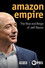 Amazon Empire: The Rise and Reign of Jeff Bezos
