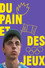 Du pain et des jeux