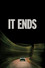 It Ends