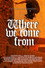 Where We Come From