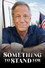 Something to Stand for with Mike Rowe