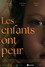 Les enfants ont peur