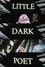 Little Dark Poet
