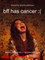 bff has cancer :(