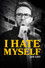 Joe List: I Hate Myself