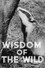 Wisdom of the Wild