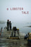 A Lobster Tale
