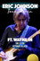 Eric Johnson Live at Fort Wayne