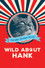 Wild About Hank