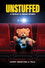 Unstuffed: A Build-A-Bear Story