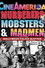 Murderers, Mobsters & Madmen Volume 1