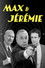 Max et Jérémie