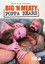 Big 'N Meaty: Poppa Bears