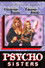 Psycho Sisters