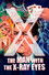 X: The Man with the X-Ray Eyes