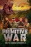 Primitive War