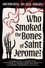Who Smoked The Bones of Saint Jerome?