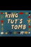 King Tut's Tomb