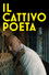 Il cattivo poeta