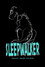 Sleepwalker