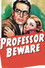 Professor Beware