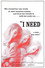 I Need
