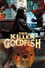 THE KILLER GOLDFISH