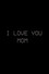 I Love You, Mom