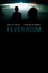 Fever Room