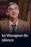 Le Voyageur du silence