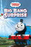 Thomas & Friends: Big Bang Surprise