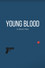 Young Blood