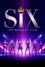 SIX: The Musical Live!