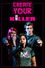 Create Your Killer
