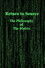 Return to Source: The Philosophy of The Matrix