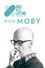 Once in a Lifetime Sessions with Moby