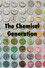 The Chemical Generation