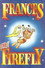 Frances the Firefly