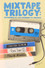 Mixtape Trilogy: Stories of the Power of Music
