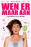 Wen er maar aan