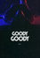 Goody Goody