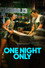 One Night Only