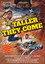 The Taller They Come