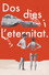 Dos dies i l'eternitat